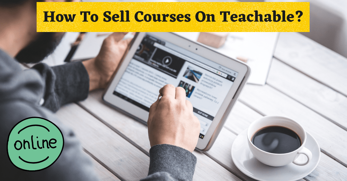 how to sell courses on teachable