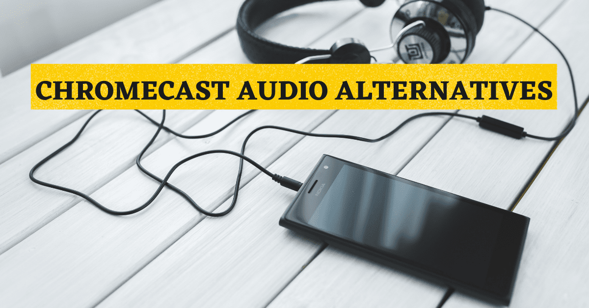 chromecast audio alternatives