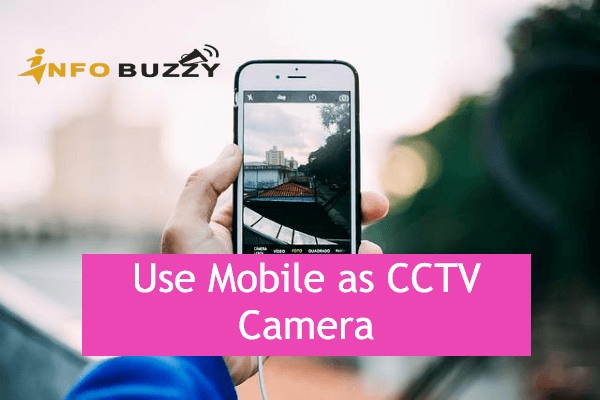 Use Mobile as CCTV Camera
